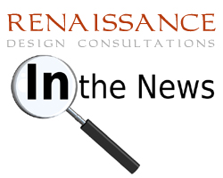 in-the-news Renaissance Design Consultations...in the national news